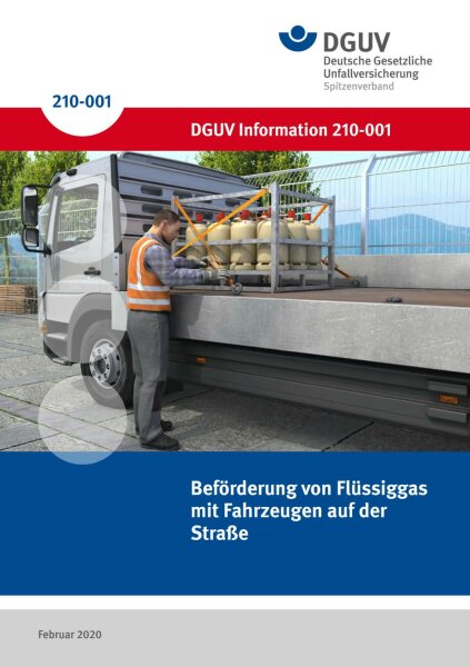 Sichere Beförderung von Flüssiggasflaschen und Druckgaspackungen mit Fahrzeugen auf der Straße (bisher BGI/GUV-I 590)