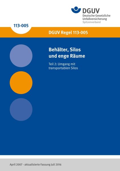 Behälter Silos und enge Räume Teil 2: Umgang mit transportablen Silos (bisher BGR/GUV-R 117-2)